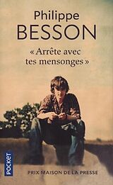 Kartonierter Einband Arrête avec tes mensonges von Philippe Besson