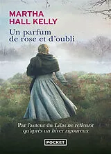 Broschiert Un parfum de rose et d'oubli von Martha Hall Kelly