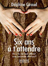 Broschiert Six ans à t'attendre von Delphine Giraud