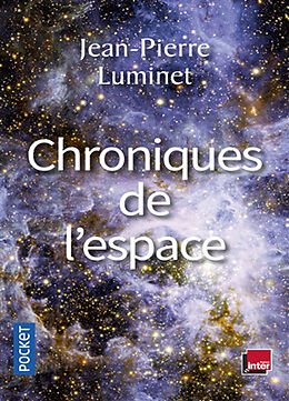 Broché Chroniques de l'espace : conquête spatiale et exploration de l'Univers de Jean-Pierre Luminet