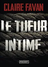 Broschiert Le tueur intime von Claire Favan