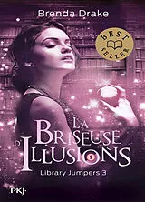 Broschiert Library jumpers. Vol. 3. La briseuse d'illusions von Brenda Drake