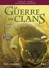 Broschiert La guerre des clans : cycle 4, les signes du destin. Vol. 1. La quatrième apprentie von Erin Hunter