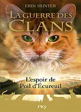 Broschiert La guerre des clans. L'espoir de Poil d'Ecureuil von Erin Hunter