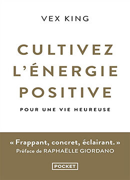 Broschiert Cultivez l'énergie positive : pour une vie heureuse von Vex King