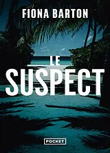 Broschiert Le suspect von Fiona Barton