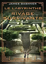 Broschiert Le labyrinthe : le rivage des survivants. Vol. 2 von James Dashner