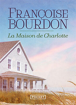Broché La maison de Charlotte de Françoise Bourdon