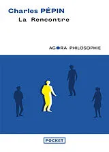 Broschiert La rencontre, une philosophie von Charles Pépin