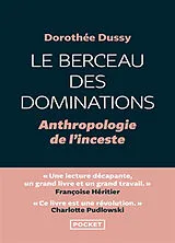 Broschiert Le berceau des dominations : anthropologie de l'inceste von Dorothée Dussy