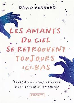 Broschiert Les amants du ciel se retrouvent toujours ici-bas von David Perroud