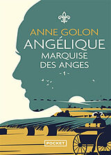 Broché Angélique. Vol. 1. Marquise des anges : version d'origine de Anne Golon
