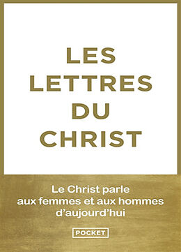 Broché Les lettres du Christ : les 9 lettres et les articles : le Christ parle aux femmes et aux hommes d'aujourd'hui de Anonyme