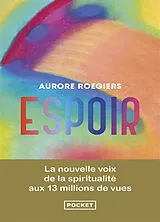 Broschiert Espoir : la nouvelle voix de la spiritualité aux 13 millions de vues von Aurore Roegiers