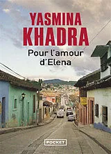 Broschiert Pour l'amour d'Elena : roman (inspiré d'une histoire vraie) von Yasmina Khadra