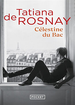 Broschiert Célestine du Bac von Tatiana de Rosnay