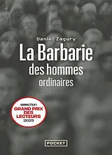 Broschiert La barbarie des hommes ordinaires : ces criminels qui pourraient être nous von Daniel Zagury