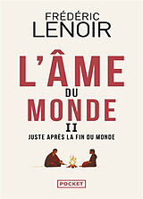 Kartonierter Einband L'âme du monde 2 - Juste après la fin du monde von Frédéric Lenoir