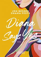 Broschiert Dirty Diana. Vol. 3. Diana says yes von Jen; Feste Shana Besser