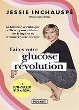 Kartonierter Einband Faites votre glucose révolution von Jessie Inchauspé
