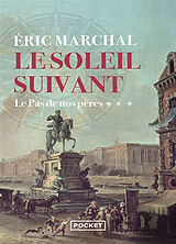 Broché Le soleil suivant. Vol. 3. Le pas de nos pères de Eric Marchal