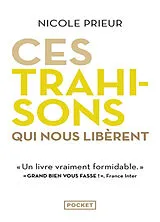 Broschiert Ces trahisons qui nous libèrent : s'autoriser à être soi von Nicole Prieur