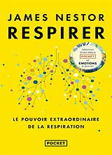 Broschiert Respirer : le pouvoir extraordinaire de la respiration von James Nestor