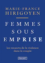 Broschiert Femmes sous emprise : les ressorts de la violence dans le couple von Marie-France Hirigoyen