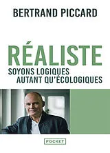 Broschiert Réaliste : soyons logiques autant qu'écologiques von Bertrand Piccard