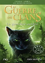 Broschiert La guerre des clans : cycle 4, les signes du destin. Vol. 5. La guerrière oubliée von Erin Hunter