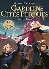 Broschiert Gardiens des cités perdues. Vol. 8. Héritages von Shannon Messenger
