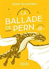 Broschiert La ballade de Pern : intégrale. Vol. 3 von Anne McCaffrey