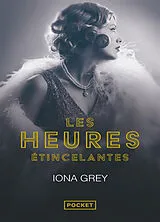 Broschiert Les heures étincelantes von Iona Grey