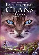Broschiert La guerre des clans : cycle 7, la trahison du code. Vol. 2. L'imposteur von Erin Hunter