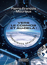 Broché Vers le cosmos et au-delà ! : chroniques spatiales de Pierre-François Mouriaux