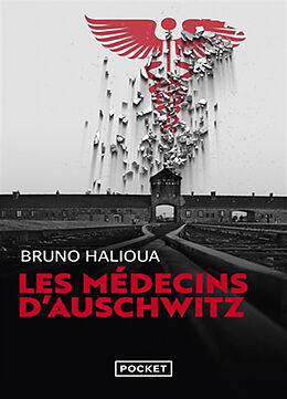 Broché Les médecins d'Auschwitz de Bruno Halioua