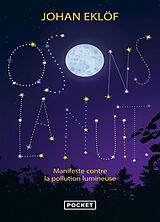 Broché Osons la nuit : manifeste contre la pollution lumineuse de Johan Eklof