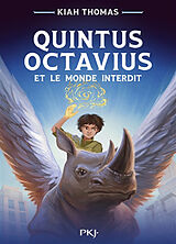 Broché Quintus Octavius et le monde interdit. Vol. 1 de Kiah Thomas