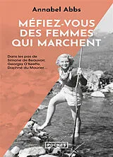 Broschiert Méfiez-vous des femmes qui marchent von Annabel Abbs
