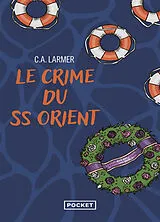 Broschiert Le club des amateurs de romans policiers. Vol. 2. Le crime du SS Orient von Christina Larmer