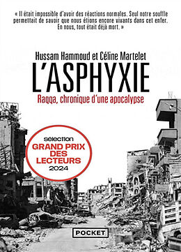 Broché L'asphyxie : Raqqa, chronique d'une apocalypse de Hussam; Martelet, Céline Hammoud