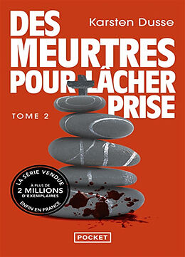 Broché Les meurtres zen. Vol. 2. Des meurtres pour lâcher prise de Karsten Dusse