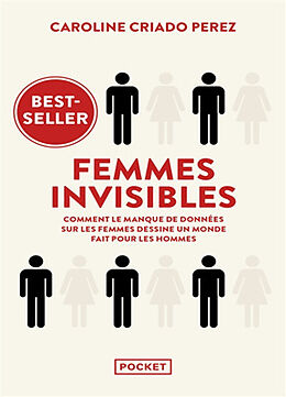 Broché Femmes invisibles : comment le manque de données sur les femmes dessine un monde fait pour les hommes de Caroline Criado Perez