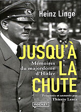 Broschiert Jusqu'à la chute : mémoires du majordome d'Hitler von Heinz Linge