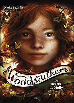 Broché Woodwalkers. Vol. 3. Le secret de Holly de Katja Brandis