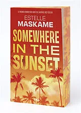 Broschiert Somewhere in the sunset von Estelle Maskame