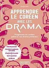 Broschiert Apprendre le coréen avec les drama : progressez en coréen grâce à vos drama préférés ! : Squid game, Crash landing on... von Eunjin Kim