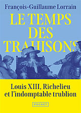 Broché Le temps des trahisons de François-Guillaume Lorrain