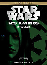 Broché Les X-Wings. Vol. 2 de Michael A. Stackpole