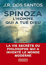 Broschiert Spinoza : l'homme qui a tué Dieu von José Rodrigues Dos Santos